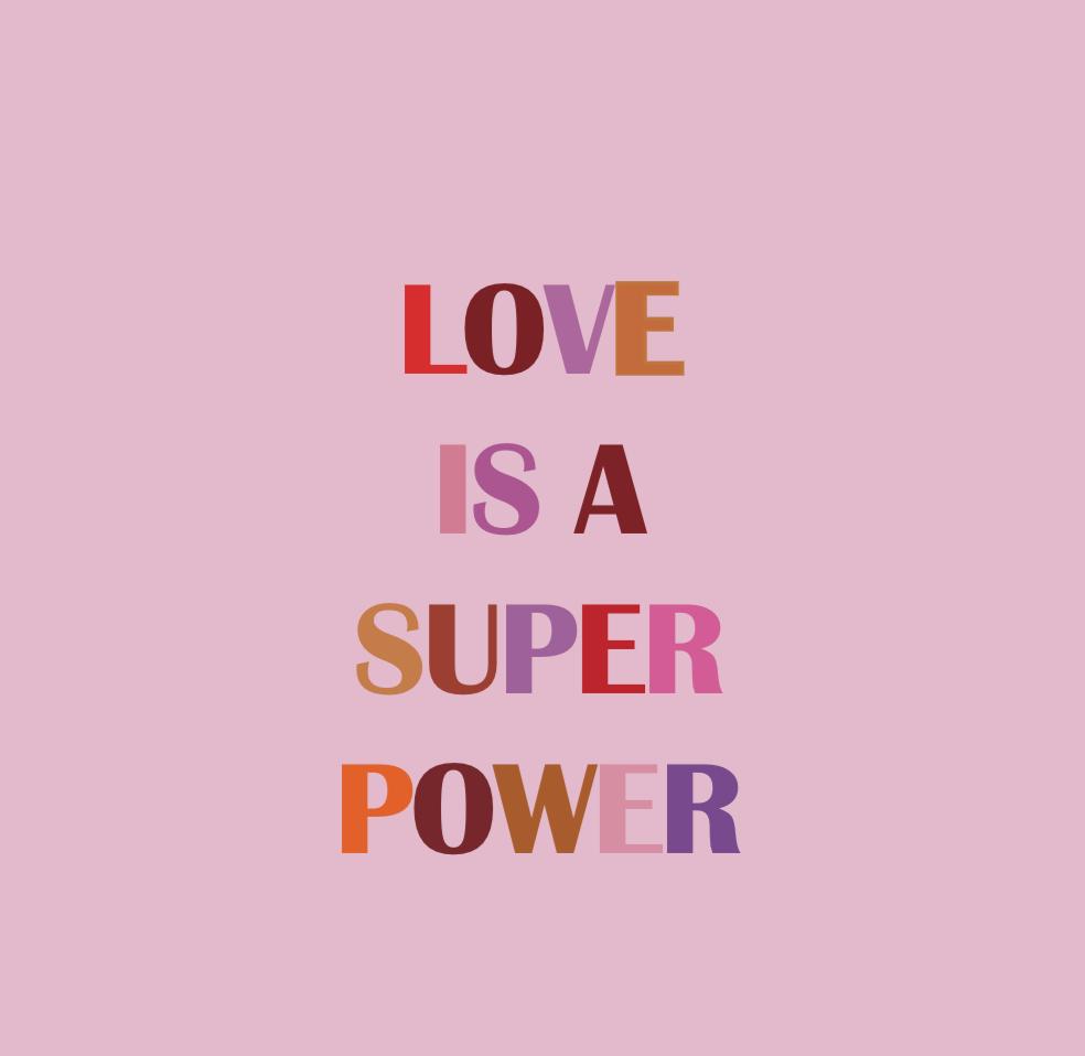 LOVE superpower