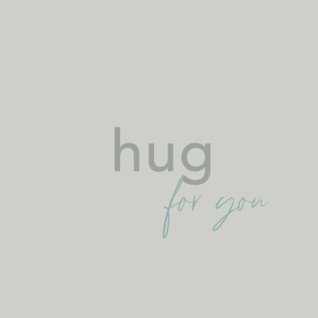 Hug for you